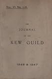 The Journal of the Kew Guild, 1946 & 1947. No. LIII.