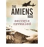 The Amiens raid : secrets revealed
