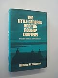 The little general and the Rousay crofters : crisis and conflict on an Orkney crofting estate