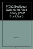 The P(0)2 Euclidean (quantum) field theory