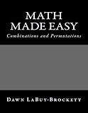 Math Made Easy: Combinations and Permutations