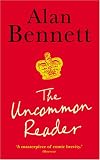 The Uncommon Reader: A Novella