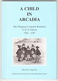 A child in Arcadia : the Chipping Campden boyhood of H.T. Osborn, 1902-1907