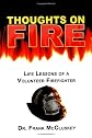 Thoughts on Fire: Life Lessons of a Volunteer Firefighter