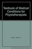 A textbook of medical conditions for physiotherapists