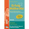 Erfolg im Mathe-Abi 2012 Baden-W�rttemberg Wahlteil: �bungsbuch Analysis und Geometrie mit vielen hilfreichen Tipps und ausf�hrlichen L�sungen