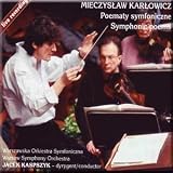 Karlowicz - Symphonic Poems - Kaspszyk