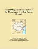 The 2007 Import and Export Market for Blankets and Traveling Rugs in Romania