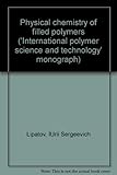 Physical chemistry of filled polymers