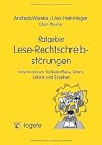 Produkt-Bild: Ratgeber Lese-Rechtschreibst&ouml;rung: Informationen f&uuml;r Betroffene, Eltern und Erzieher