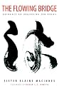 The Flowing Bridge: Guidance on Beginning ZEN Koans