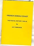 French Somali Coast : the postal history 1939-45
