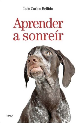 Aprender a sonreir (Spanish Edition)