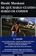 De que hablo cuando hablo de correr (Coleccion Andanzas) (Spanish Edition)