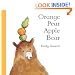 Orange Pear Apple Bear