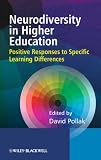 Neurodiversity in Higher Education: Positive Responses to Specific Learning Differences