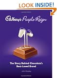 Cadbury's Purple Reign: The Story Behind Chocolate's Best-Loved Brand