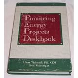 Financing Energy Projects Deskbook