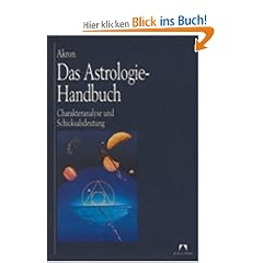 Das Astrologie-Handbuch. Charakteranalyse und Schicksalsdeutung