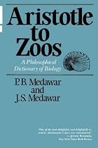 Aristotle to Zoos: Philosophical Dictionary of Biology