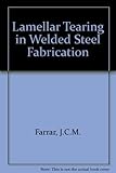 Lamellar tearing in welded steel fabrication