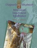 Diagnosis and Treatment of Movement Impairment Syndromes **ISBN: 9780801672057**