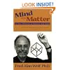 Mind into Matter: A New Alchemy of Science and Spirit