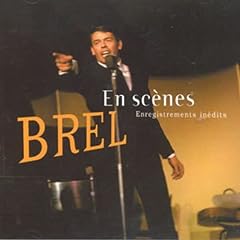 Brel en sc�nes (Enregistrements in�dits)