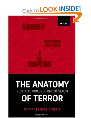 The Anatomy of Terror: Political Violence under Stalin James Harris