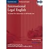 International Legal English. Student's Book with Audio-CD: A course for classroom or self-study use. Upper-intermediate to advanced. Suitable for preparation for ILEC