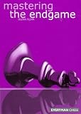 Mastering  the Endgame by Glenn Flear