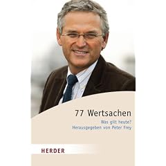 77 Wertsachen: Was gilt heute? (HERDER spektrum)