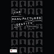 The Manufactured Identity | [Heath Sommer]