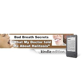 Bad Breath Secrets - What Your Doctor Didn't Tell You About Halitosis