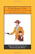 Clark Reeper Tales: The Truthful Telling of the Adventures of the West's Wildest Bounty Hunter