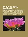 Bandas de Metal Industrial: Rammstein, Marilyn Manson, Mushroomhead, Fear Factory, Kmfdm, Ewigkeit, Tronn, Oomph!, the Mad Capsules Markets THE MAD CAPSULE MARKETS