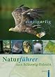einzigARTig. Naturf�hrer durch Schleswig-Holstein