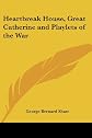 Heartbreak House, Great Catherine and Playlets of the War