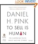 To Sell Is Human: The Surprising Truth About Moving Others