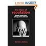 The Future of Reputation: Gossip, Rumor, and Privacy on the Internet