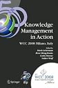 Knowledge Management in Action: IFIP 20th World Computer Congress, Conference on Knowledge Management in Action, September 7-10, 2008, Milano, Italy (IFIP ... Federation for Information Processing)