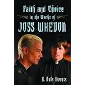 Faith and Choice in the Works of Joss Whedon