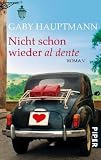 Nicht schon wieder al dente: Roman title=