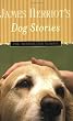 James Herriot's Dog Stories: Warm And Wonderful Stories About The Animals Herriot Loves Best