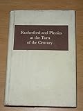 Rutherford and physics at the turn of the century