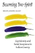 Becoming Two-Spirit: Gay Identity and Social Acceptance in Indian Country