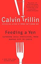 Feeding a Yen: Savoring Local Specialties, from Kansas City to Cuzco