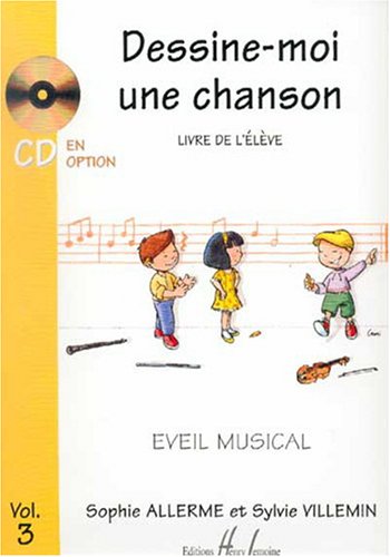 Dessine-moi une chanson Volume 3 élève Dessine-moi une chanson Volume 3 élève