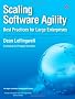 Scaling Software Agility: Best Practices for Large Enterprises (Agile Software Development)