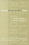 Getting health reform right : a guide to improving performance and equity